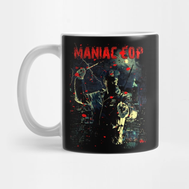 The Pursuit Of Fear Maniac Cop Thriller Tee by alex77alves